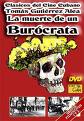 perfil/coyotesonico/albums/100-peliculas-que-mas-le-gustan-a-coyotesonico-o-cachi-chien/569-muerte-de-burocrata.jpg